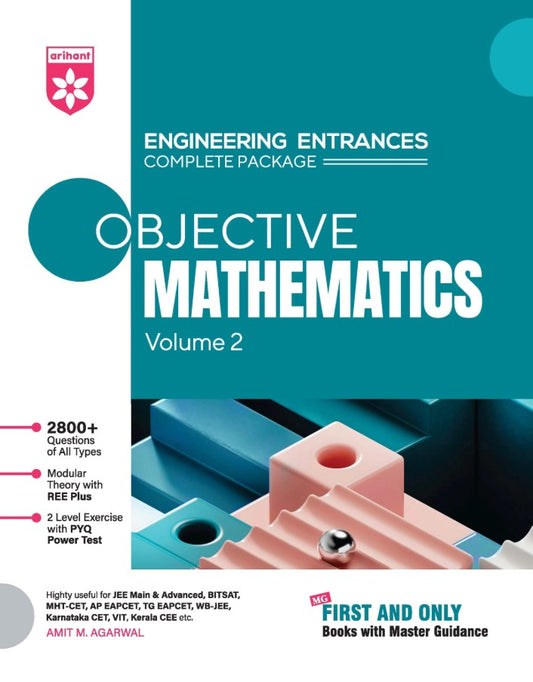 Arihant Objective Mathematics Volume 2 Engineering Entrances 2800+ Questions Modular Theory and REE Plus PYQ-Based 2-Level Exercises JEE Main and Advanced BITSAT MHT-CET VIEEE and All Engineering Entrances