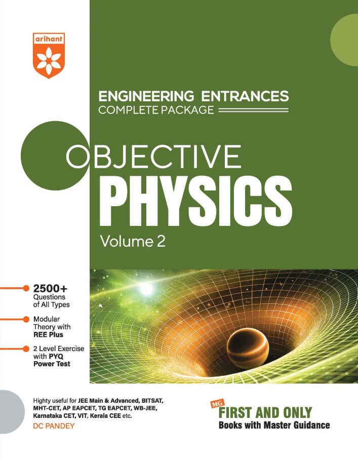 Arihant Objective Physics Volume 2 Engineering Entrances 2500+ Questions with Modular Theory and REE Plus PYQ-Based 2-Level Exercises For JEE Main and Advanced BITSAT MHT-CET VIEEE and All Engineering Entrances

