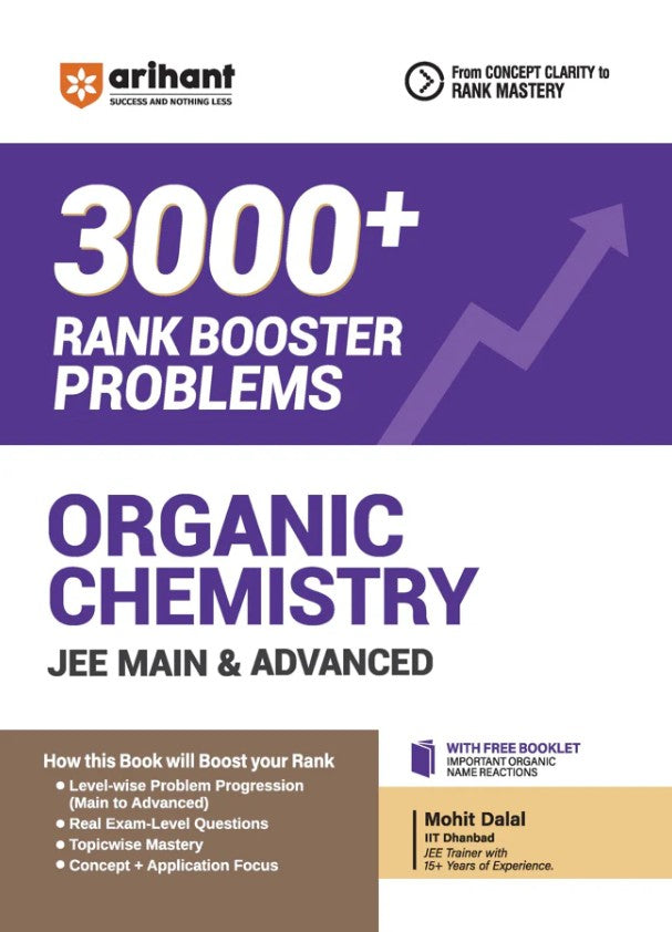 Arihant Organic Chemistry for JEE Main and Advanced 2027 3000+ Rank Booster Problems Level-Wise Problem Progression Real Exam-Level Questions Concept and Application-Based Practice From Concept Clarity to Rank Mastery
