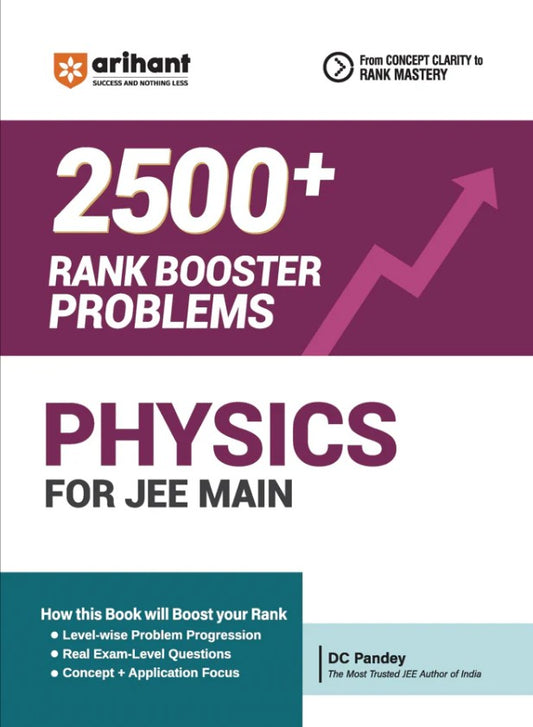 Arihant Physics for JEE Main 2027 2500+ Rank Booster Problems Level-Wise Problem Progression Real Exam-Level Questions Concept and Application-Based Practice From Concept Clarity to Rank Mastery
