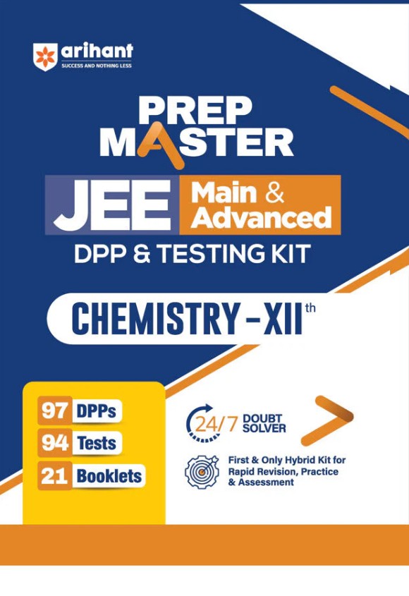 Arihant Prep Master JEE Main and Advanced Chemistry Class 12 DPP and Testing Kit with 97 DPPs 94 Tests and 21 Booklets 24×7 Doubt Solver