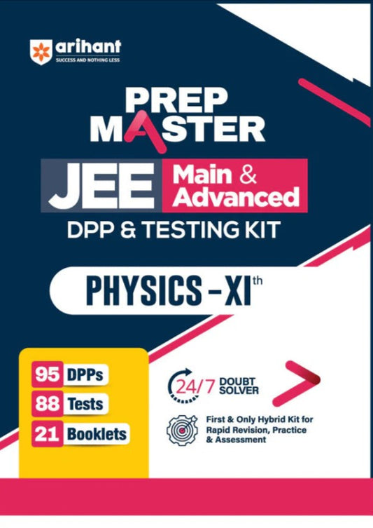 Arihant Prep Master JEE Main and Advanced Physics Class 11 DPP and Testing Kit with 95 DPPs 88 Tests and 21 Booklets 24×7 Doubt Solver