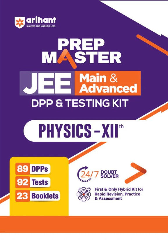 Arihant Prep Master JEE Main and Advanced Physics Class 12 DPP and Testing Kit with 89 DPPs 92 Tests and 23 Booklets 24×7 Doubt Solver