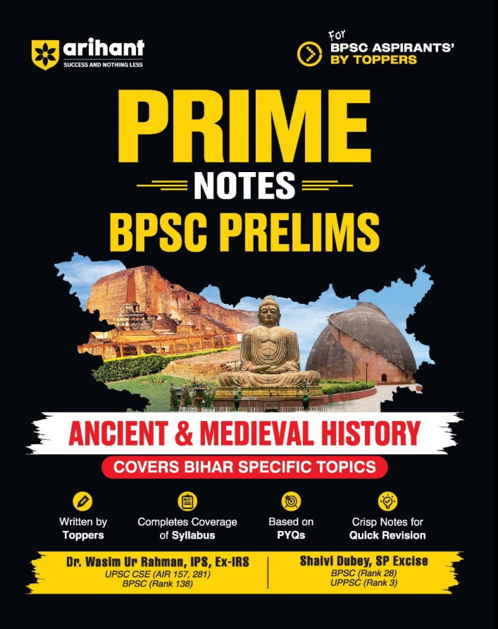 Arihant Prime Notes BPSC Prelims Ancient and Medieval History Covers Bihar Specific Topics Complete Syllabus Coverage Based on PYQs with Crisp Notes for Quick Revision