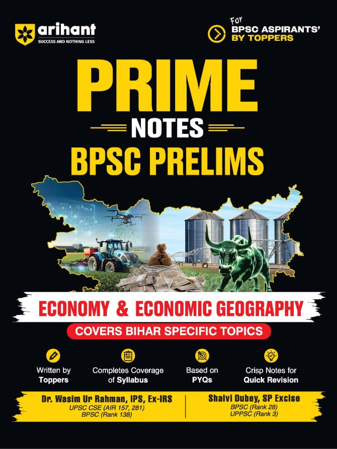Arihant Prime Notes BPSC Prelims Economy and Economic Geography Covers Bihar Specific Topics Complete Syllabus Coverage Based on PYQs with Crisp Notes for Quick Revision
