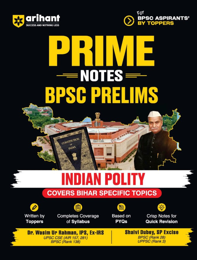 Arihant Prime Notes BPSC Prelims Indian Polity Covers Bihar Specific Topics Complete Syllabus Coverage Based on PYQs with Crisp Notes for Quick Revision