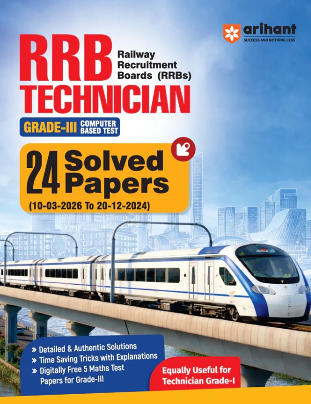 Arihant RRB Technician Grade III CBT 2026 24 Solved Papers 2024 to 2026 Detailed Solutions Time Saving Tricks 5 Free Mock Tests Equally Useful for Technician Grade 1 Exam 
