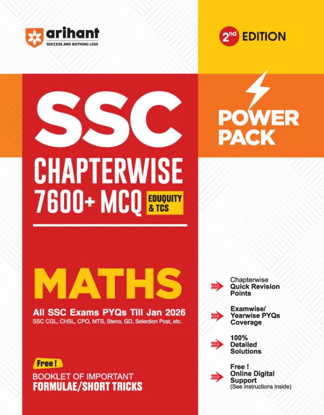 Arihant SSC Maths Chapterwise 7600+ MCQs Power Pack 2nd Edition For CGL CHSL CPO MTS GD and Steno Exams Eduquity and TCS Questions Till 2026 Quick Revision Points + 100% Detailed Solutions