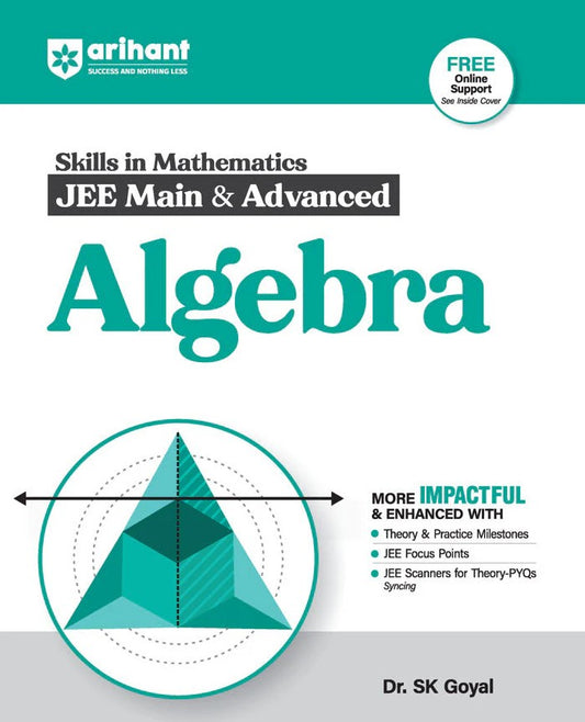 Arihant Skills in Mathematics JEE Main and Advanced Algebra By Dr SK Goyal Revised Edition 2026-27