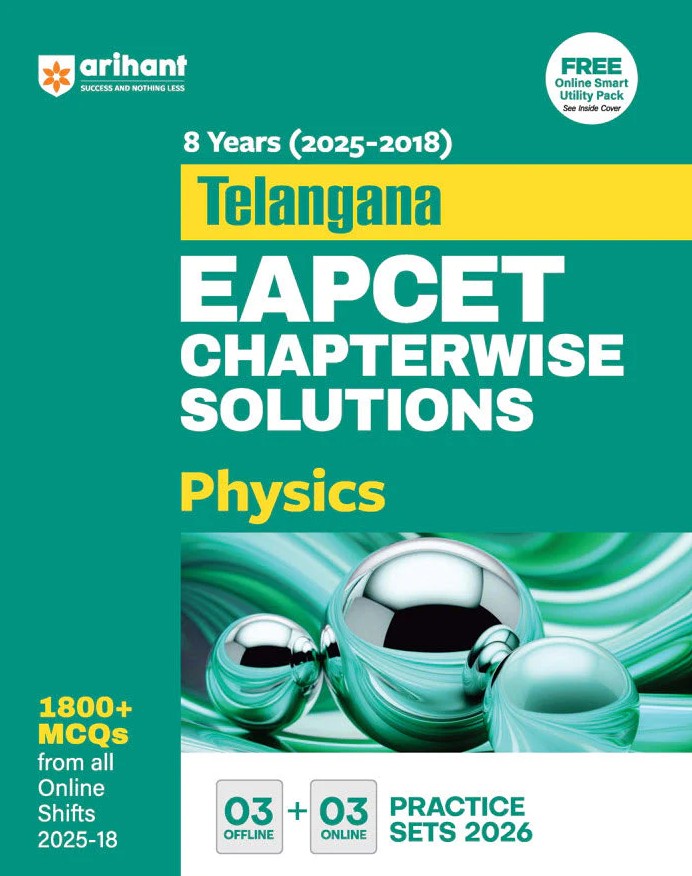 Arihant Telangana EAPCET Physics 8 Years 2025 to 2018 Chapterwise Solutions 1800+ MCQs with 3 Offline and 3 Online Practice Sets 2026