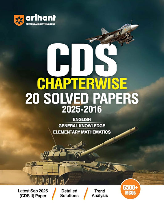 Arihant UPSC CDS 2026 Chapterwise 20 Solved Papers 2025-2016 English General Knowledge and Elementary Mathematics Detailed Explanations and Trend Analysis 