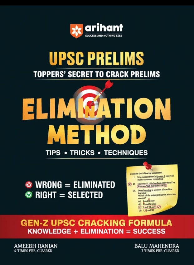 Arihant UPSC IAS Prelims Elimination Method Toppers Secret to Crack Prelims Tips Tricks Techniques Smart Guessing and MCQ Solving Techniques