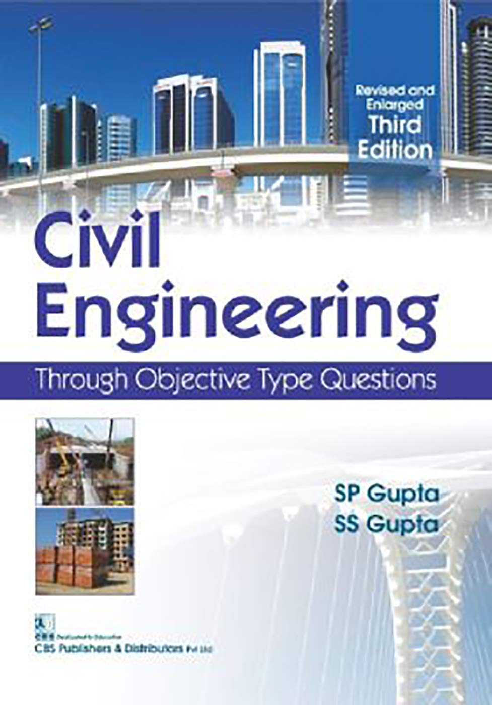 CBS Publishers Civil Engineering Through Objective Type Questions 3rd Edition By SP Gupta and SS Gupta
