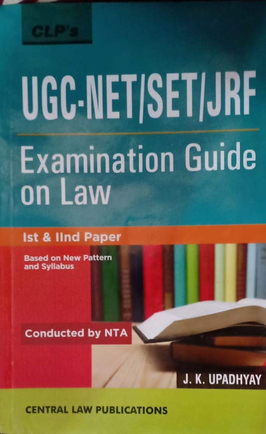 CLPs NTA UGC-NET JRF Exam Guide on Law 1st and 2nd Paper By J K Upadhyay English Medium