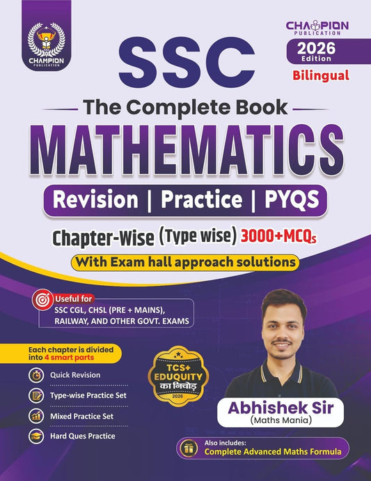 Champion SSC The Complete Book Mathematics 2026 Edition Bilingual 3000+ Chapterwise MCQs Revision Practice PYQs Advanced Maths Formula By Abhishek Sir Maths Mania