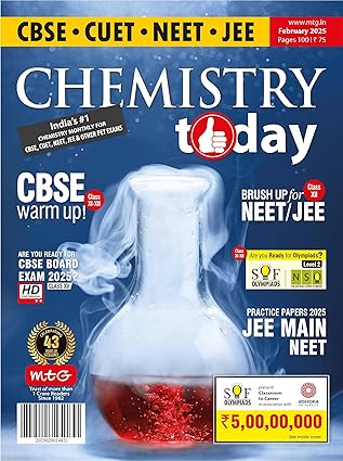 Chemistry Today February 2025 English Monthly Magazine for CBSE CUET NEET Exams
