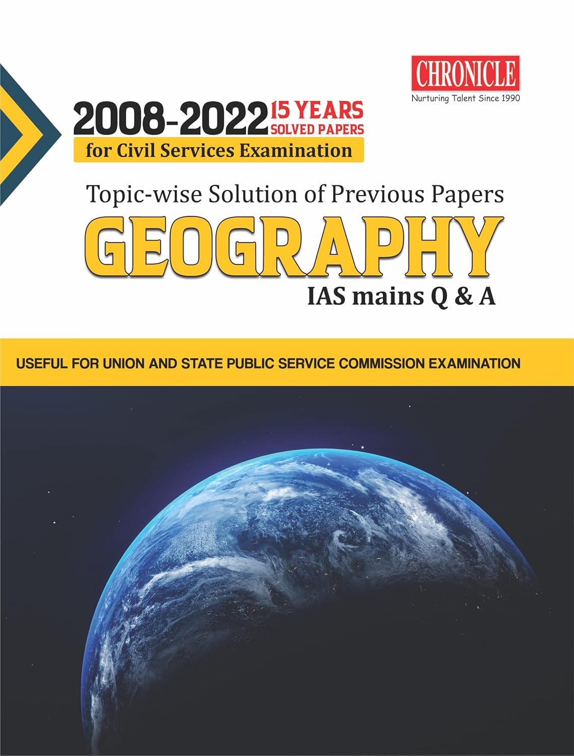 Chronicle Geography IAS Mains 15 Years 2008 to 2022 Solved Papers For civil Services Examination English Medium