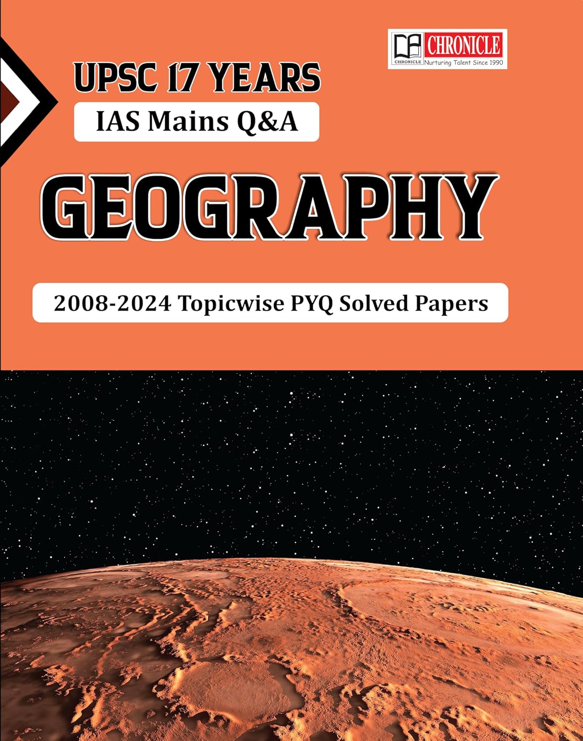 Chronicle Geography IAS Mains UPSC 17 Years PYQ Solved Papers 2008 To 2024 Edition 2025 English Medium
