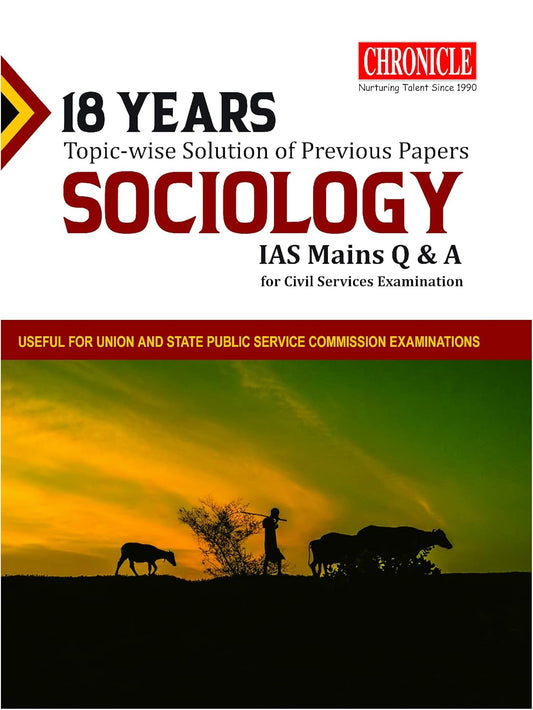 Chronicle Sociology IAS Mains Q And A 18 Years Topicwise Solution Of Previous Papers English Medium for Civil Services Examination
