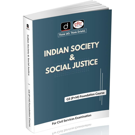 Drishti IAS Indian Society and Social Justice Comprehensive GS (P+M) Class Notes for Civil Services Aspirants UPSC Book 2026 