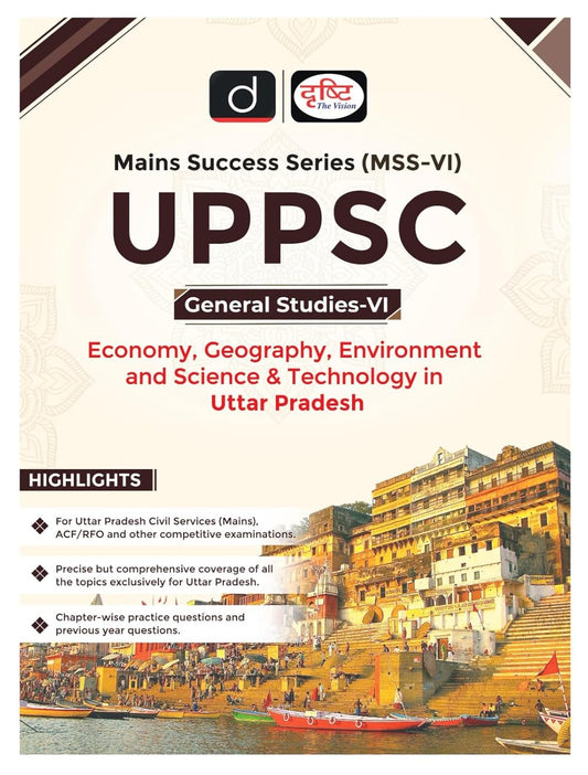 Drishti IAS UPPSC General Studies GS VI MSS VI Economy Geography Environment And Science And Technology In Uttar Pradesh In English Medium