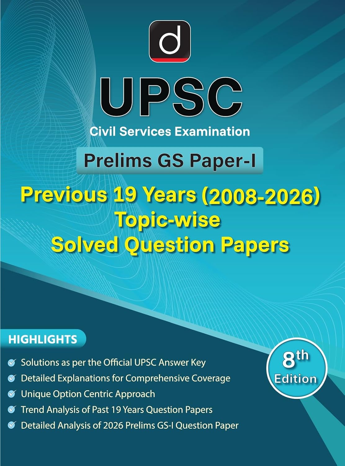 Drishti IAS UPSC Civil Services Examination Prelims GS Paper 1 Previous 19 Years 2008 to 2026 Topic wise Solved Question Papers 8th Edition English Medium Detailed Explanations and Official Answer Key