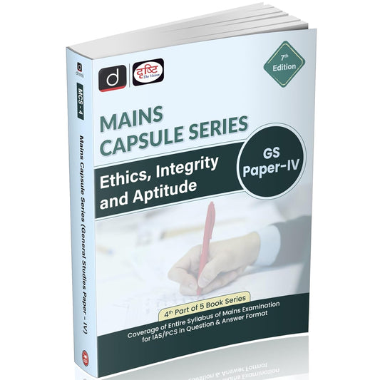 Drishti Mains Capsule Series Ethics Integrity and Aptitude GS Paper IV 7th Edition Complete Syllabus Coverage with Questions and Answers for IAS/PCS Mains UPSC Books 2025