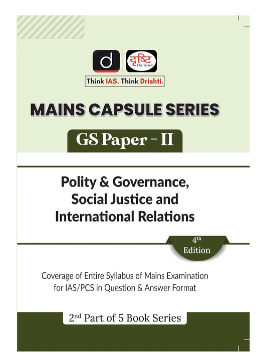 Drishti Mains Capsule Series Polity and Governance Social Justice and International Relations GS Paper 2 Book English Medium 4th Edition Part 2