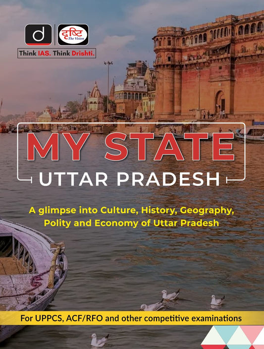 Drishti My State Uttar Pradesh A Glimpse into Culture History Geography Polity and Economy of Uttar Pradesh 1st Edition 2022 Book in English
