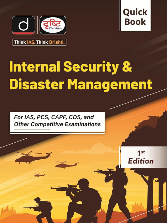 Drishti Quick Book Internal Security And Disaster Management 1st Edition English Medium For IAS PCS CAPF CDS And Other Competitive Examinations  