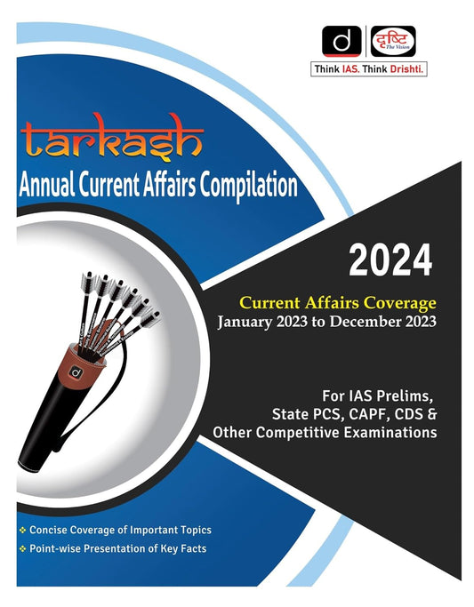 Drishti Tarkash Annual Current Affairs Compilation 2024 January 2023 to December 2023 English Medium for IAS Prelims State PCS CAPF CDS and Other Competitive Exams