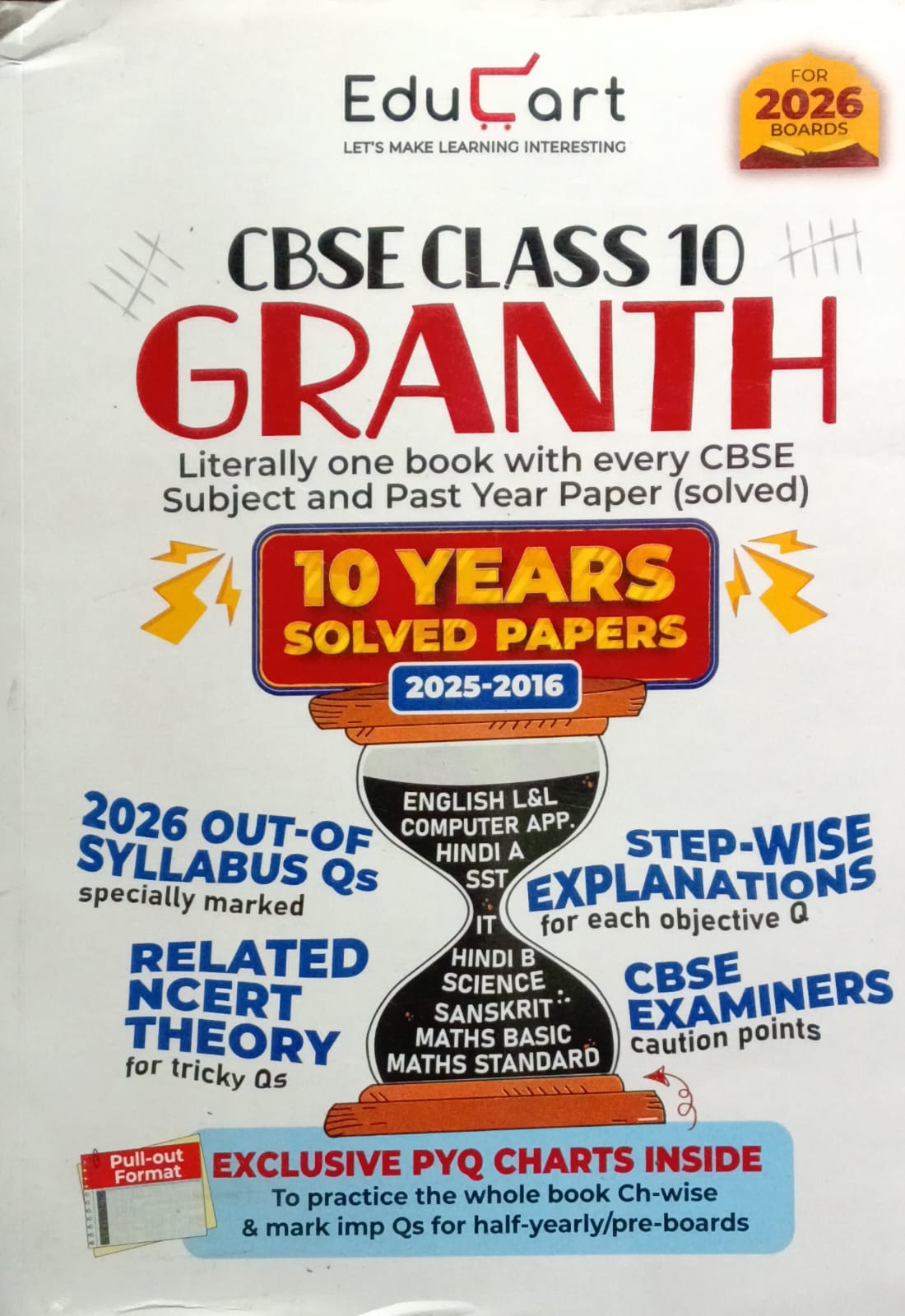 Educart Granth CBSE Class 10 Previous 10 Year Solved Papers 2026 with PYQ Charts Mathematics Standard and Basic Social Science Science Hindi A and B English Computer Applications IT and Sanskrit for 2026 Exam Boards
