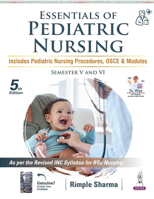  Essentials of Pediatric Nursing 5th Edition by Rimple Sharma for BSc Nursing 5th and 6th Semesters Detailed Pediatric Nursing Procedures OSCE Case Scenarios Pedia Pointers and Topic-Wise Exam Q&As