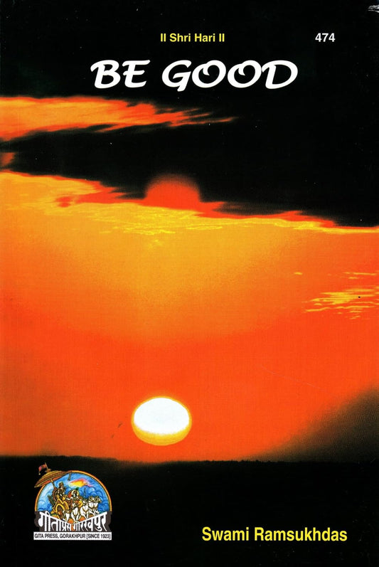 Gita Press Gorakhpur Be Good Code-474 (ENGLISH VERSION Swami Ramsukh Das With Free Shree Shivay Namostubhyam