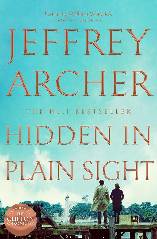 Hidden In Plain Sight By Jeffrey Archer William Warwick Series 2 William Warwick Novels