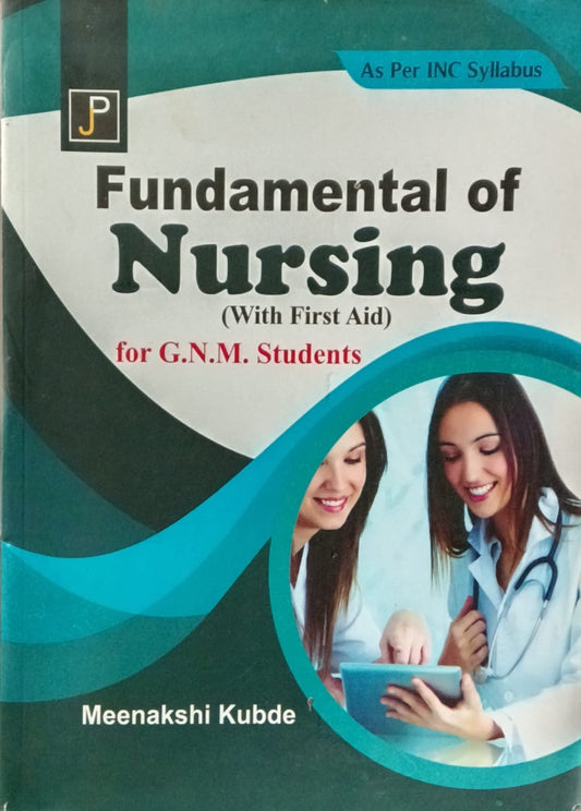 Jain Publication Fundamental of Nursing With First Aid for GNM 1st Year Students By Meenakshi Kubde