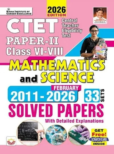  Kiran CTET 2026 Paper 2 Class 6 To 8 Mathematics and Science 2011 to February 2026 Solved Papers English Medium K 6005