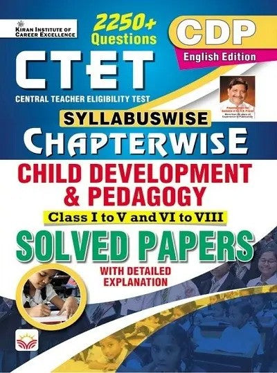  Kiran CTET CDP Syllabuswise Chapterwise Child Development and Pedagogy Class 1 To 5 and Class 6 To 8 Solved Papers with Explanation English Medium K 4835