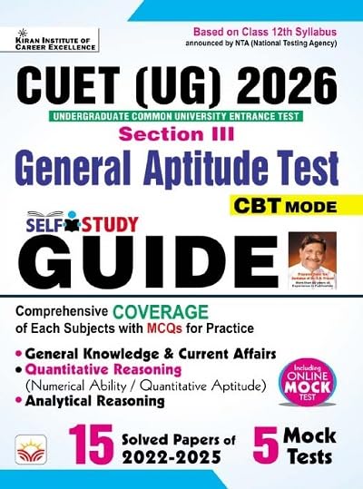  Kiran CUET UG 2026 Section 3 General Aptitude Test GUIDE GK & Current Affairs + Quantitative Reasoning + Analytical Reasoning with 2025 Solved Papers + Mock Tests English Medium K 5803