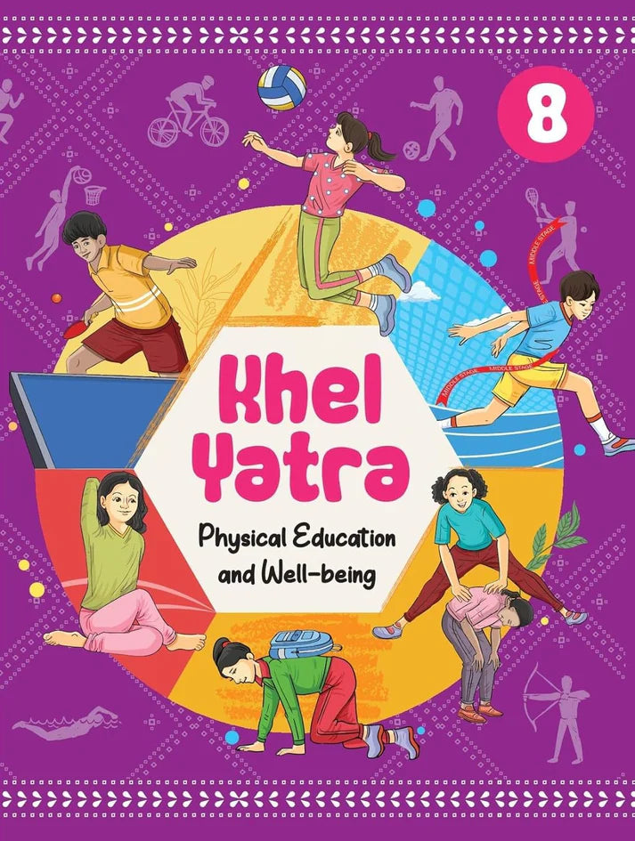 NCERT Khel Yatra Textbook of Physical Education and Well being For Class 8 ncert New Syllabus Khel Yatra Grade VIII With Free Khatu Shyam Sticker