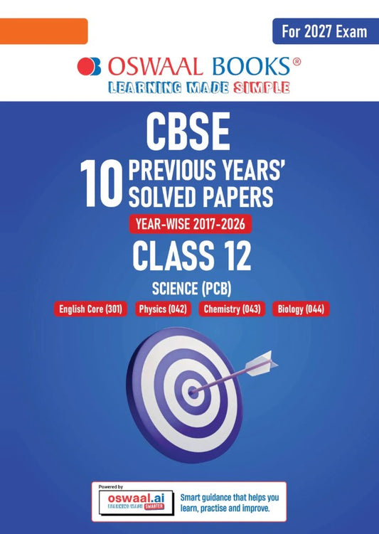 Oswaal CBSE 10 Previous Years Papers Science PCB Class 12 Yearwise 2017 to 2026 2026 Papers Delhi and Outside Delhi fully solved NCERT and Competency Based Questions For 2027 Exam Oswaal AI