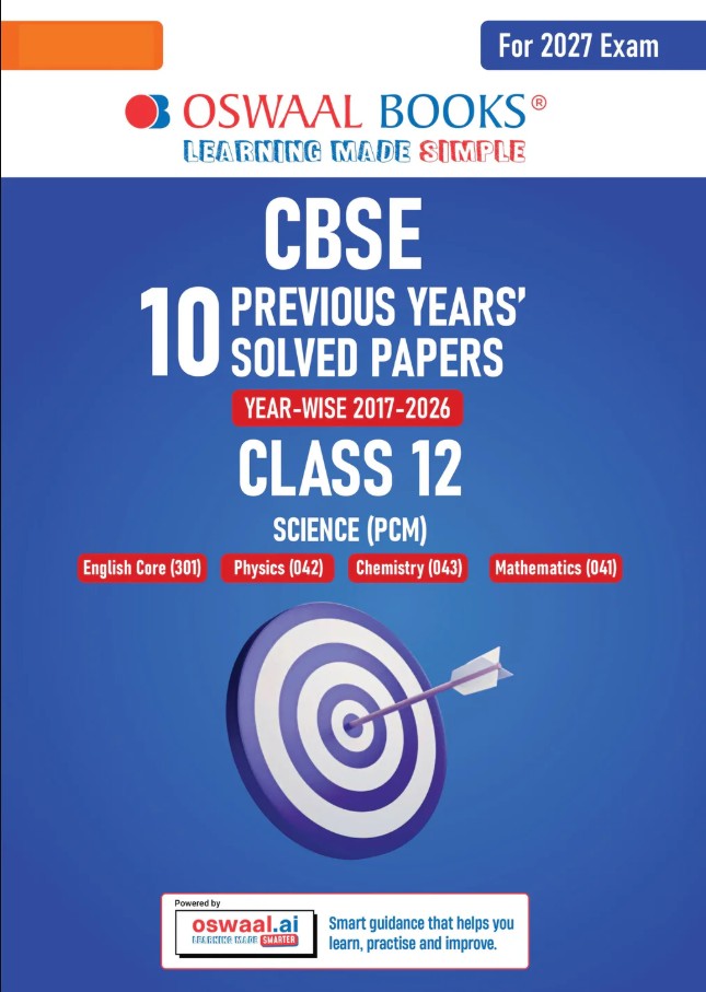 Oswaal CBSE 10 Previous Years Papers Science PCM Class 12 Yearwise 2017 to 2026 2026 Papers Delhi and Outside Delhi Fully Solved NCERT and Competency Based Questions For 2027 Exam Oswaal AI