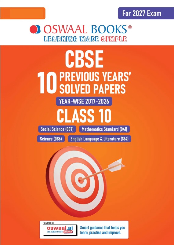 Oswaal CBSE 10 Previous Years Papers Yearwise Solved Papers 2017 to 2026 for Class 10 Includes 2026 Papers Delhi and Outside Delhi Fully Solved NCERT and Competency Based Questions For 2027 Exam