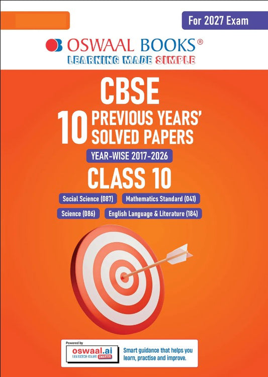 Oswaal CBSE 10 Previous Years Papers Yearwise Solved Papers 2017 to 2026 for Class 10 Includes 2026 Papers Delhi and Outside Delhi Fully Solved NCERT and Competency Based Questions For 2027 Exam