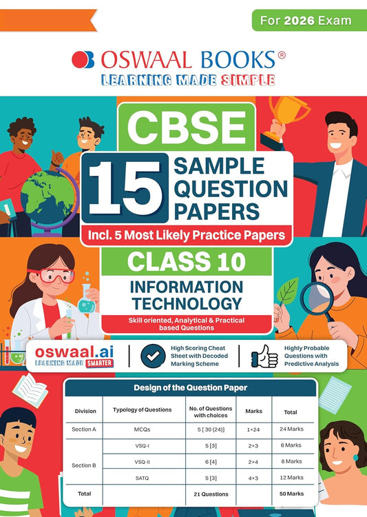 Oswaal CBSE 15 Sample Question Papers Class 10 Information Technology for 2026 Board Exam As per CBSE Sample Question Paper issued on 30 July 2025 Recommended by 2025 CBSE Toppers 