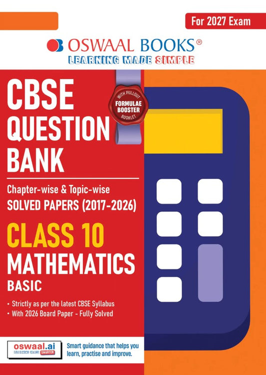 Oswaal CBSE Class 10 Mathematics Basic Question Bank Chapter and Topicwise Solved Papers 2017 to 2026 Based on Latest Syllabus April 2026 Includes 2026 Papers For 2027 Exam