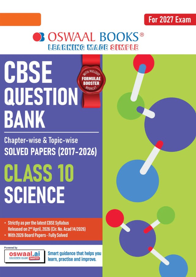 Oswaal CBSE Class 10 Science Question Bank Chapter and Topicwise Solved Papers 2017 to 2026 Based on Latest Syllabus April 2026 Includes 2026 Papers For 2027 Exam