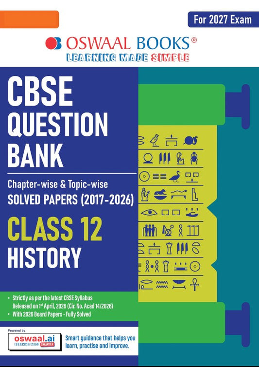 Oswaal CBSE Class 12 History Question Bank Chapter and Topicwise Solved Papers 2017 to 2026 Based on Latest Syllabus April 2026 Includes 2026 Papers For 2027 Exam
