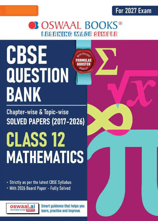 Oswaal CBSE Class 12 Mathematics Question Bank Chapter and Topicwise Solved Papers 2017 to 2026 Based on Latest Syllabus April 2026 Includes 2026 Papers For 2027 Exam