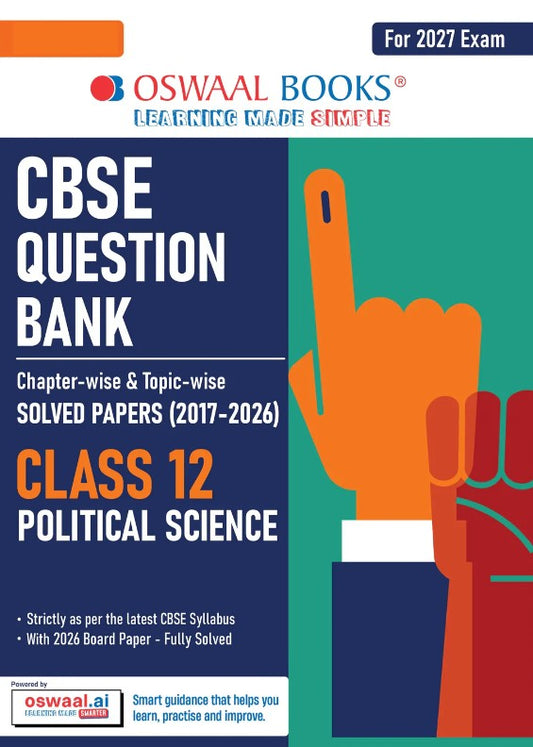 Oswaal CBSE Class 12 Political Science Question Bank Chapter and Topicwise Solved Papers 2017 to 2026 Based on Latest Syllabus April 2026 Includes 2026 Papers For 2027 Exam